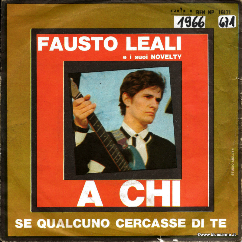 Fausto Leali E I Suoi Novelty ‎– A Chi 1966