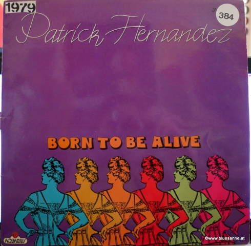 Patrick Hernandez ‎– Born To Be Alive 1979 Maxi-Single