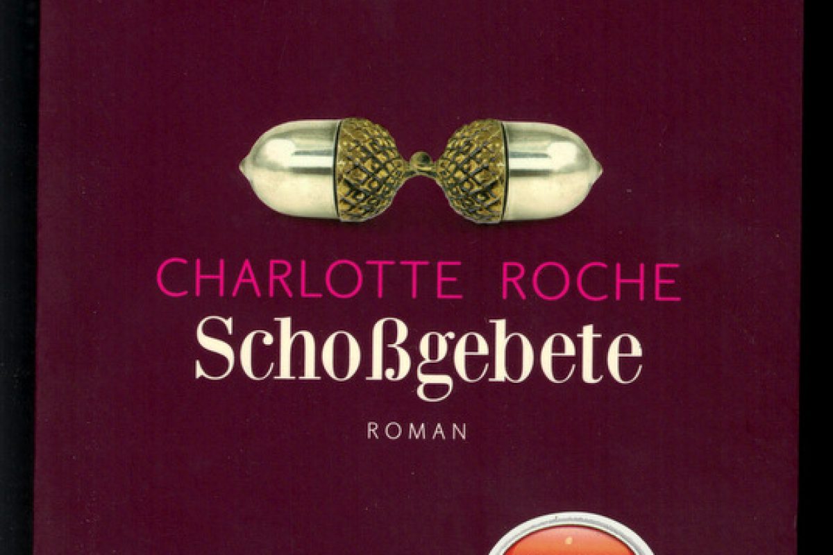Charlotte Roche - Schoßgebete 2011