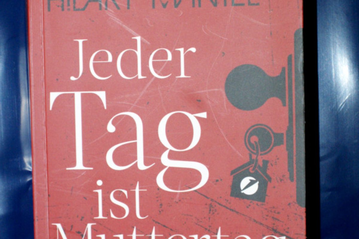 Jeder Tag ist Muttertag Hilary Mantel 1985