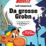 Da grosse Grobn - Asterix redt wienerisch