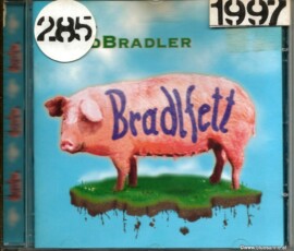Ausseer Hardbradler ‎– Bradlfett 1997