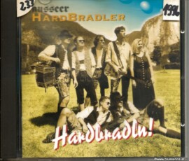 Ausseer Hardbradler ‎– Hardbradln! 1996