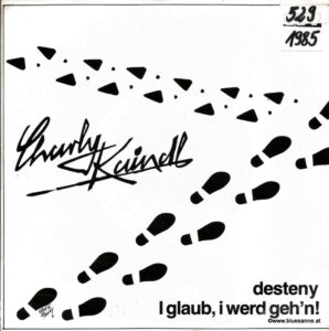 Charly Kaindl ‎– I Glaub, I werd geh'n! 1985