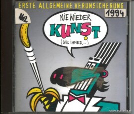 Erste Allgemeine Verunsicherung ‎– Nie Wieder Kunst (Wie Immer...) 1994