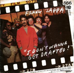 Frank Zappa ‎– I Don't Wanna Get Drafted ! 1978