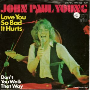 John Paul Young Love you so bad it hurts 1979 Single