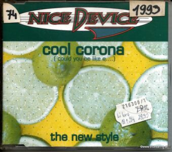 Nice Device ‎– Cool Corona (Could You Be Like E....) / The New Style 1993
