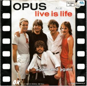 Opus Live is Life Single 1984