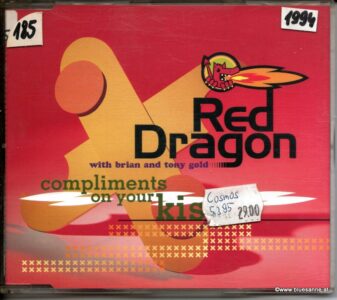 Red Dragon With Brian + Tony Gold ‎– Compliments On Your Kiss 1994