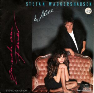 Stefan Waggershausen + Alice‎– Zu Nah Am Feuer 1984 Single