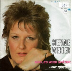Stefanie Werger ‎– Sog, es wird später 1984