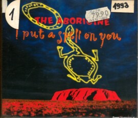 The Aborigine ‎– I Put A Spell On You 1993 CD-Single