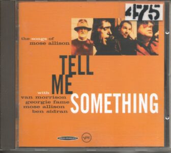 Van Morrison, Georgie Fame, Mose Allison, Ben Sidran ‎– Tell Me Something (The Songs Of Mose Allison1996C