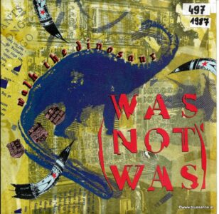 Was not Was - Walk like the dinosaur 1987