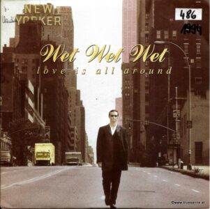 Wet Wet Wet ‎– Love Is All Around 1994